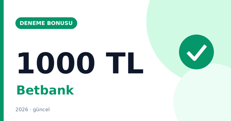 Betbank Yeni Üyelere 1000 TL Deneme Bonusu Veriyor