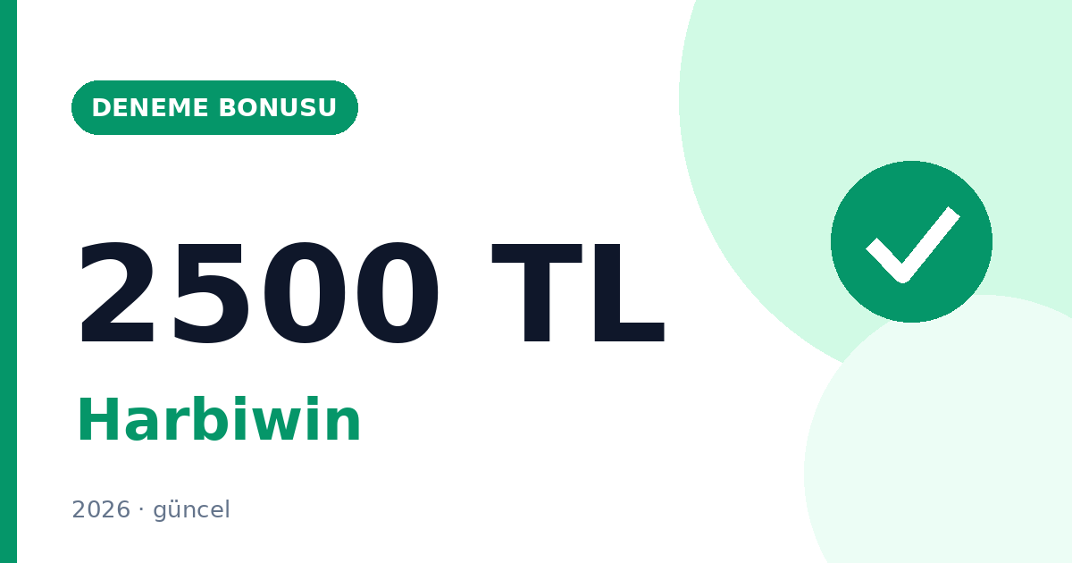 Harbiwin Yeni Üyelere 2500 TL Deneme Bonusu Veriyor